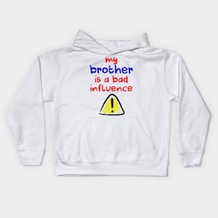 Bad Influence Brother Kids Hoodie